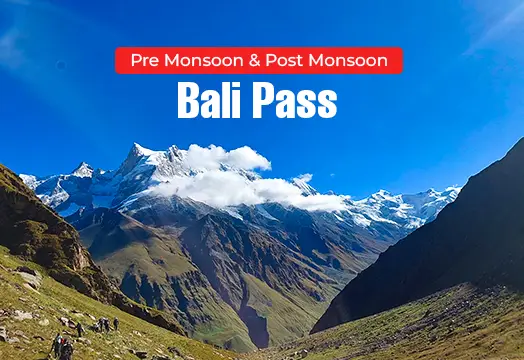 Bali Pass Trek in Pre Monsoon & Post Monsoon